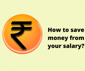 How to save money from your salary?