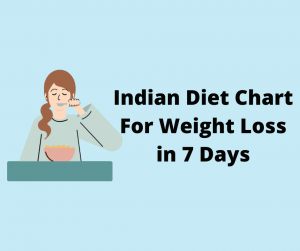 indian diet chart for weight loss in 7 days