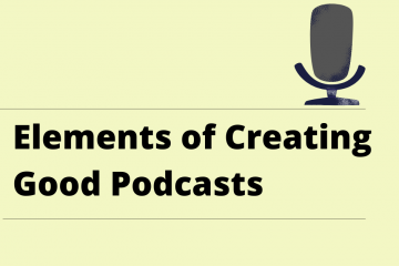 5 Elements of Creating Good Podcasts