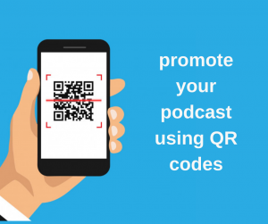 Promote your podcast using QR codes