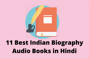 11 Best Indian Biography Audio Books in Hindi
