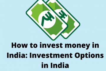How to invest money in India: Investment Options in India