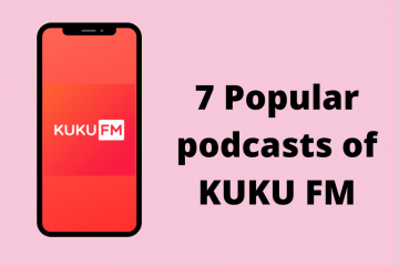 7 Popular podcast of KUKU FM