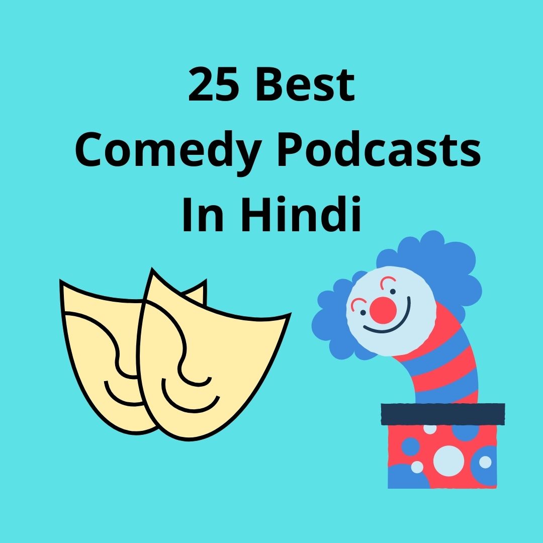 25 Best Comedy Podcasts in Hindi which you should not miss! - KuKu FM Blog